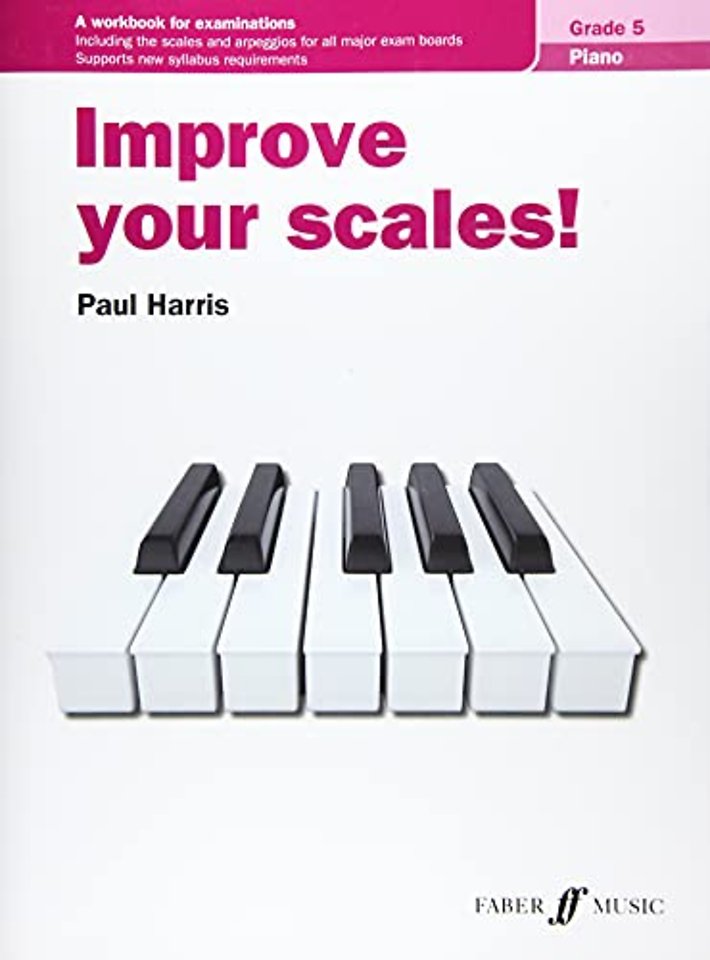 Improve your scales! Piano Grade 5