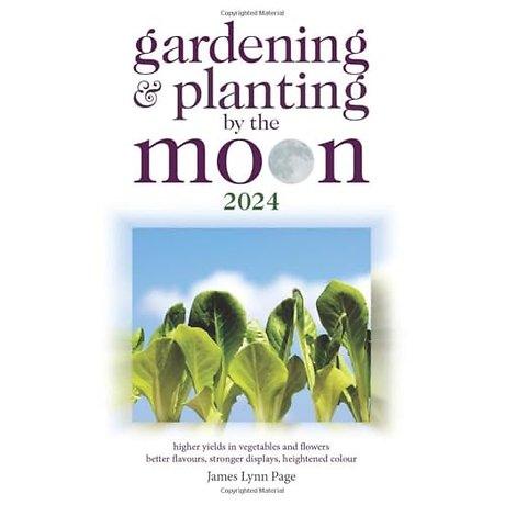 Gardening and Planting by the Moon 2024