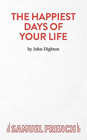 The Happiest Days of Your Life