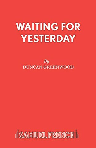 Waiting for Yesterday