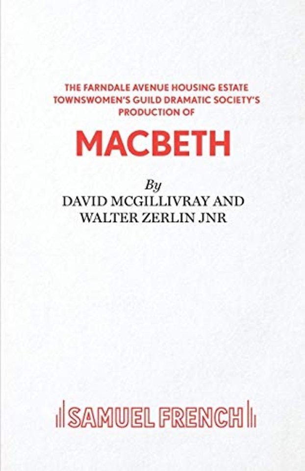 The Farndale Avenue Housing Estate Townswomen's Guild Dramatic Society's Production of "Macbeth"
