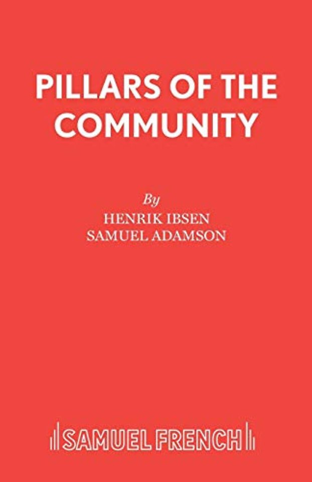 Henrik Ibsen's "Pillars of the Community"