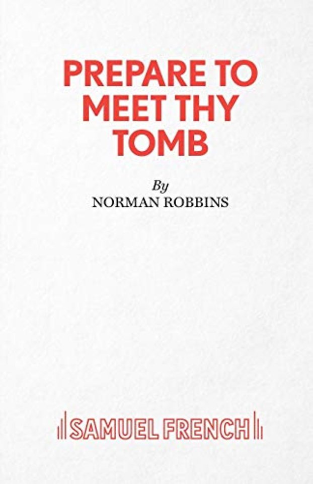 Prepare to Meet Thy Tomb