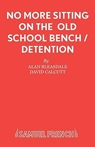 No More Sitting On The Old School Bench / Detention