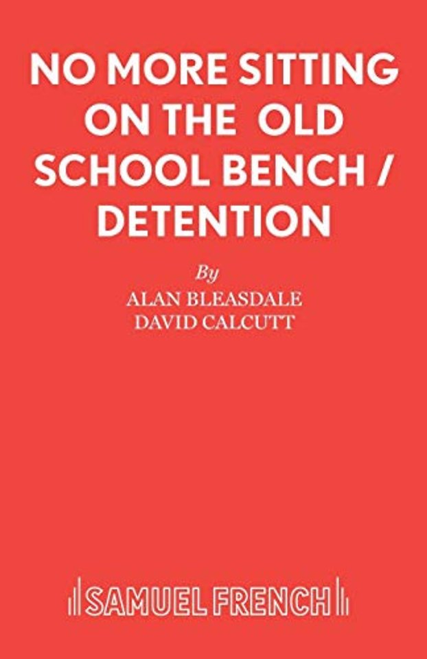 No More Sitting On The Old School Bench / Detention