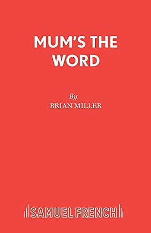 Mum's the Word