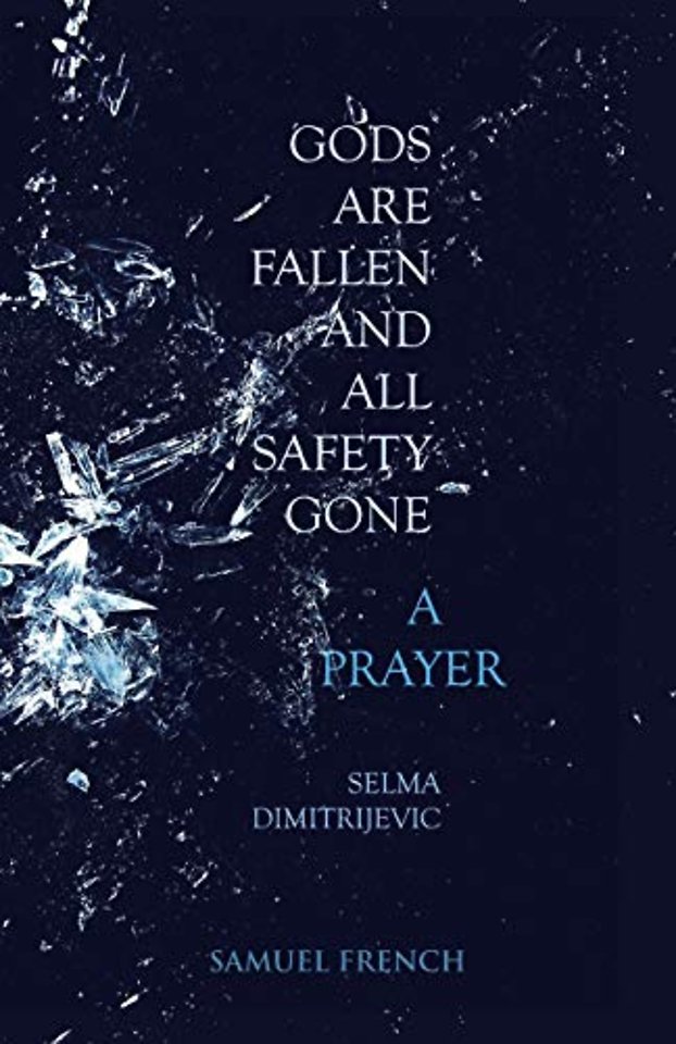 Gods Are Fallen And All Safety Gone & Prayer