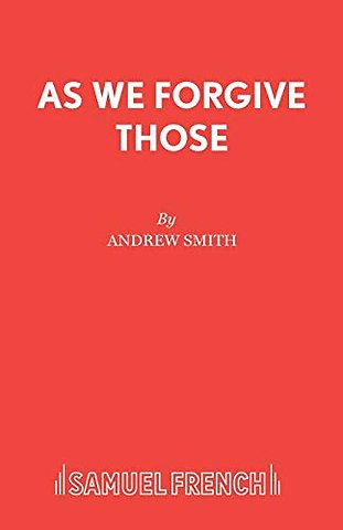 As We Forgive Those