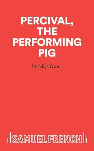 Percival, the Performing Pig