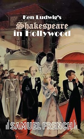 Ken Ludwig's Shakespeare in Hollywood
