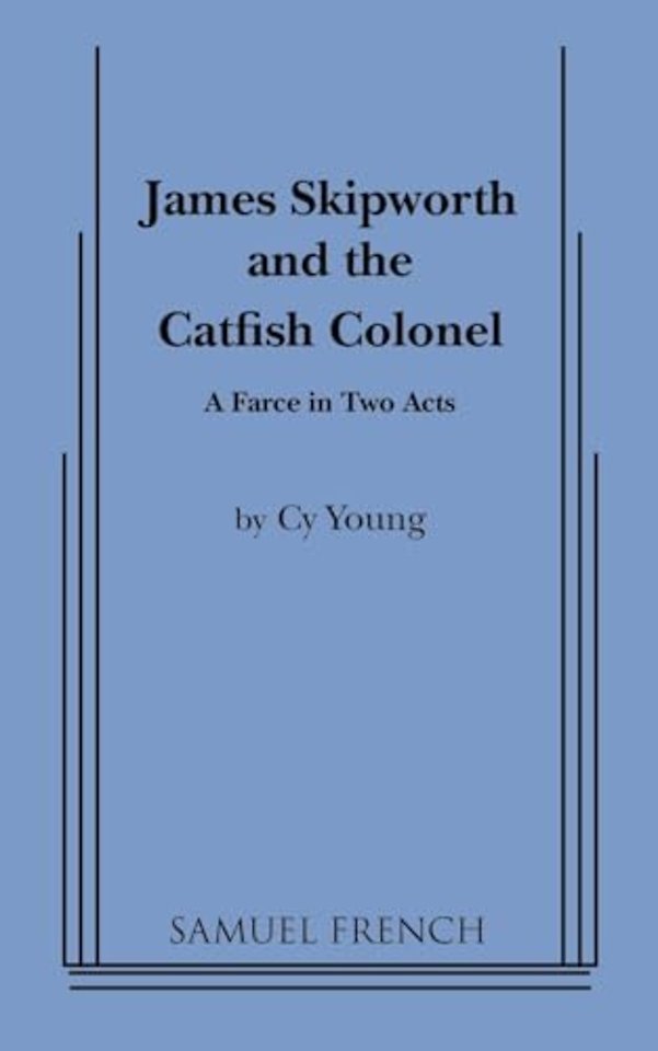 James Skipworth and the Catfish Colonel