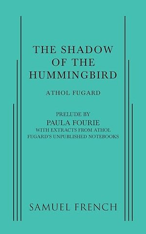 The Shadow of the Hummingbird