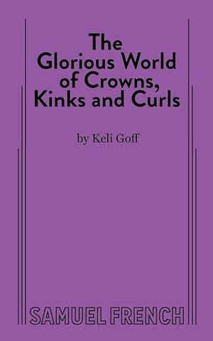 The Glorious World of Crowns, Kinks and Curls