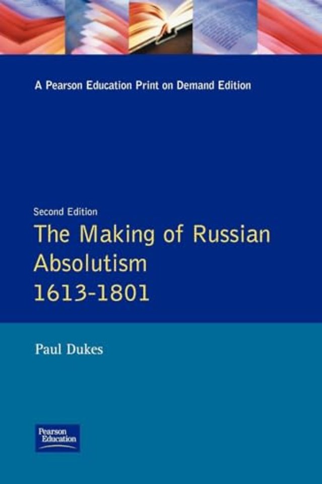 Making of Russian Absolutism 1613-1801