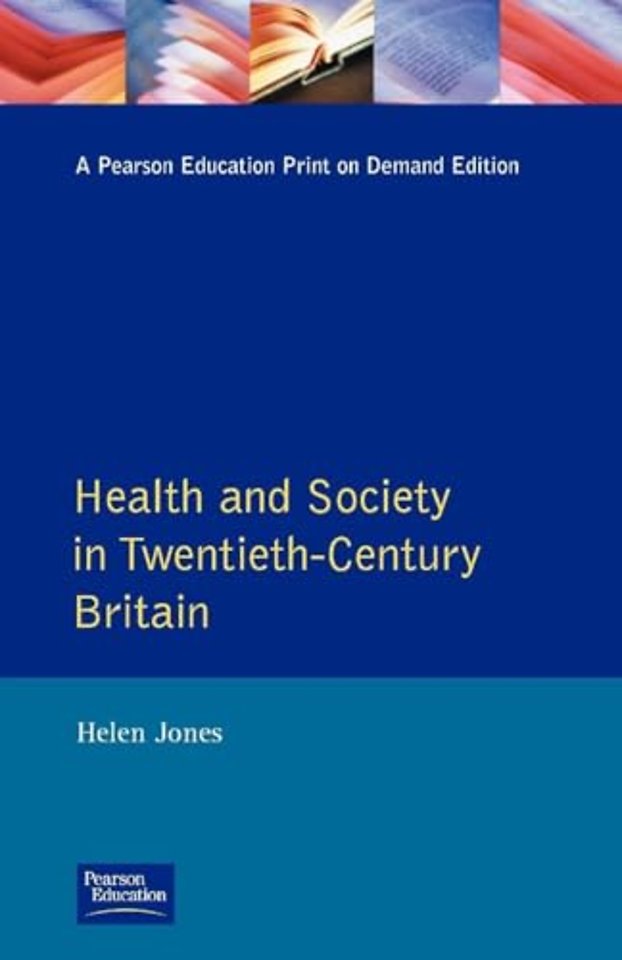 Health and Society in Twentieth Century Britain