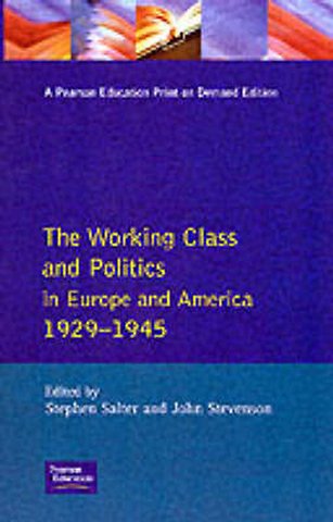 Working Class and Politics in Europe and America 1929-1945, The