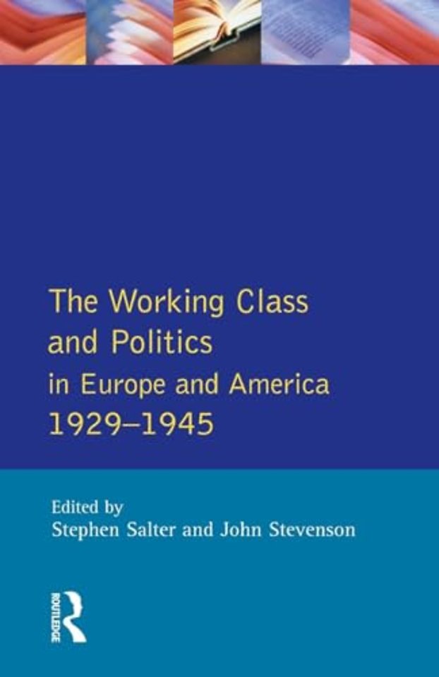 Working Class and Politics in Europe and America 1929-1945, The