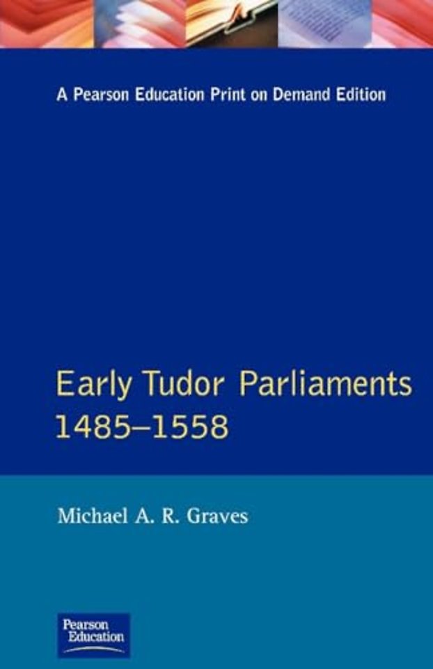 Early Tudor Parliaments 1485-1558