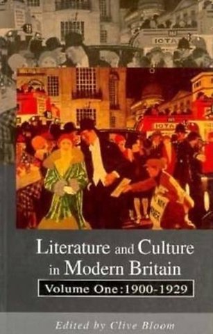 Literature and Culture in Modern Britain: Volume 1