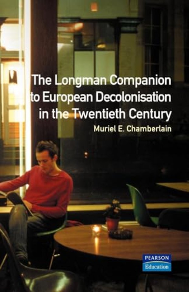 Longman Companion to European Decolonisation in the Twentieth Century