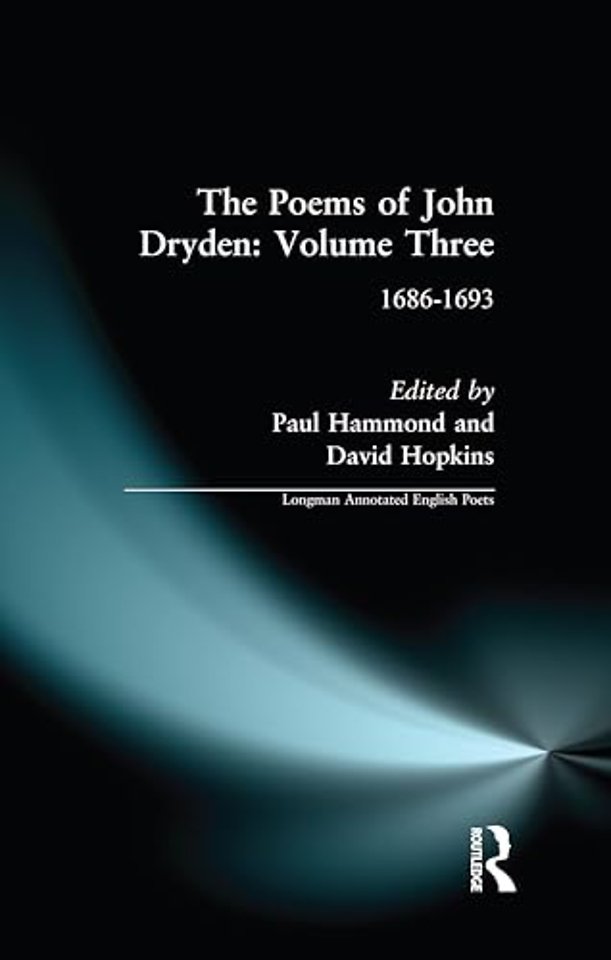 Poems of John Dryden: Volume Three
