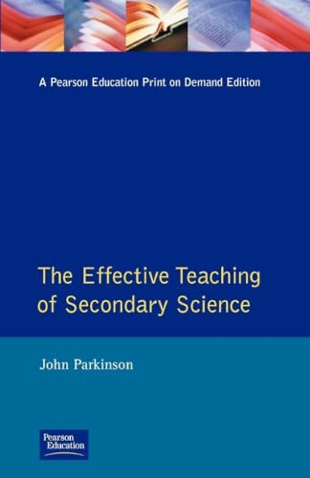 Effective Teaching of Secondary Science, The