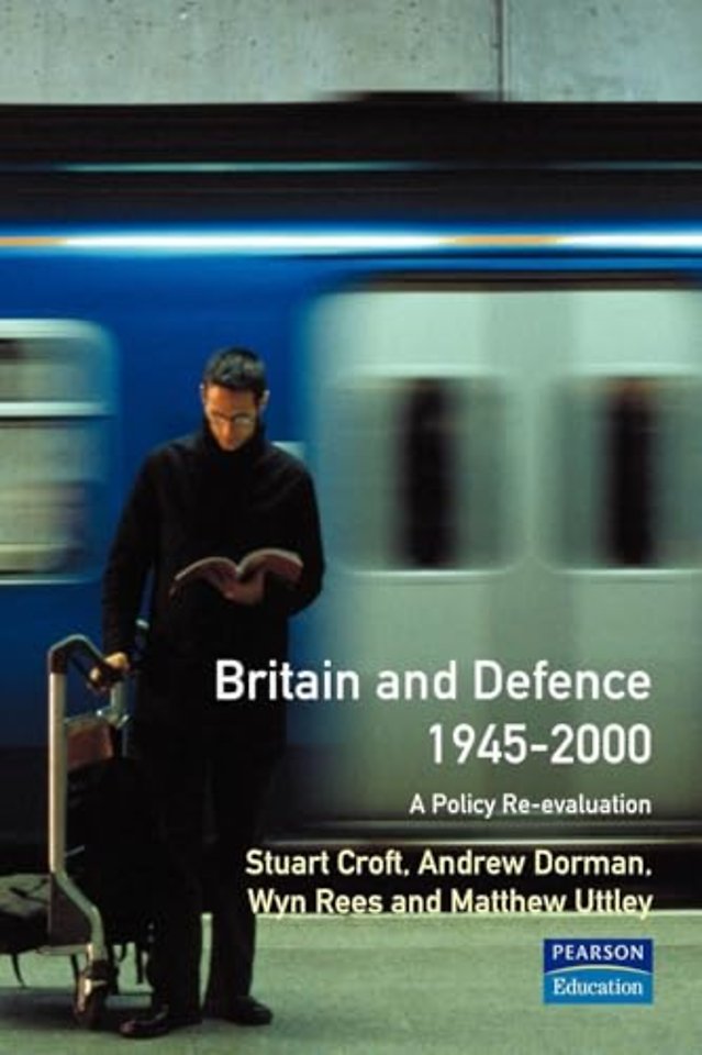 Britain and Defence 1945-2000