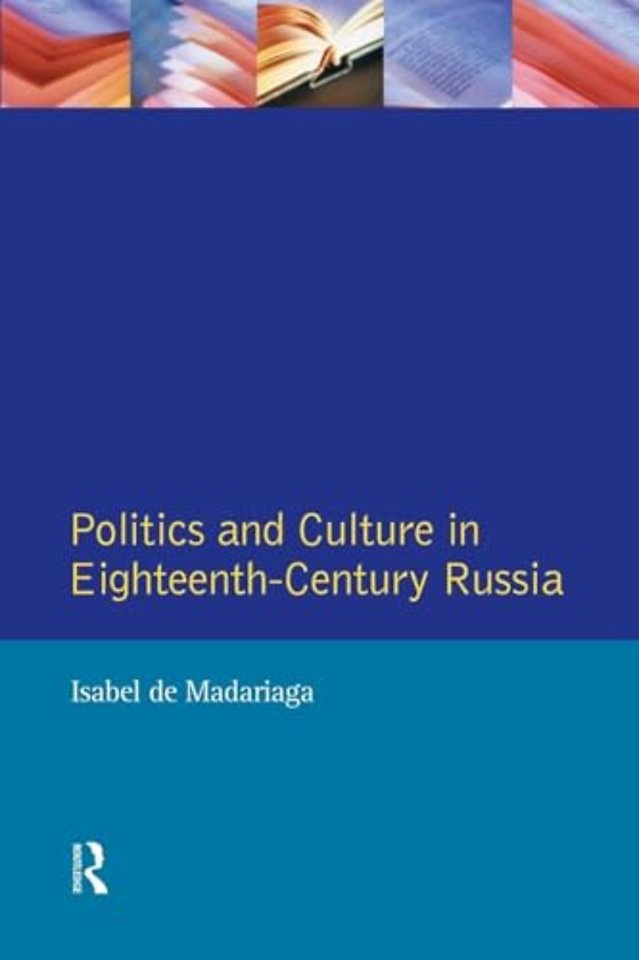Politics and Culture in Eighteenth-Century Russia