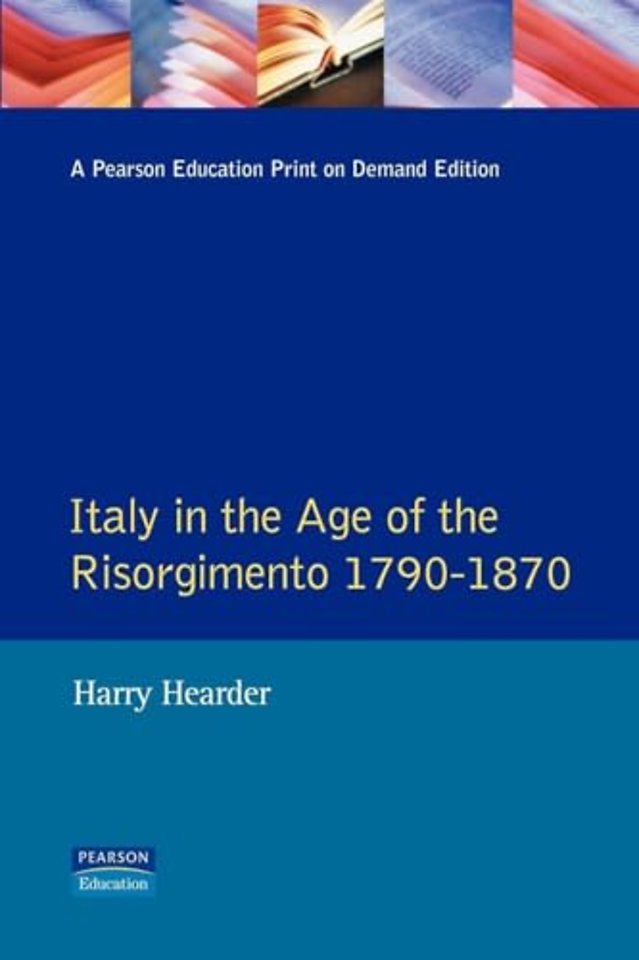 Italy in the Age of the Risorgimento 1790 - 1870