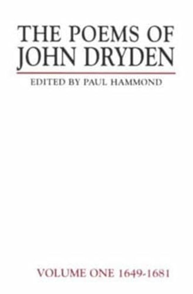 Poems of John Dryden: Volume One