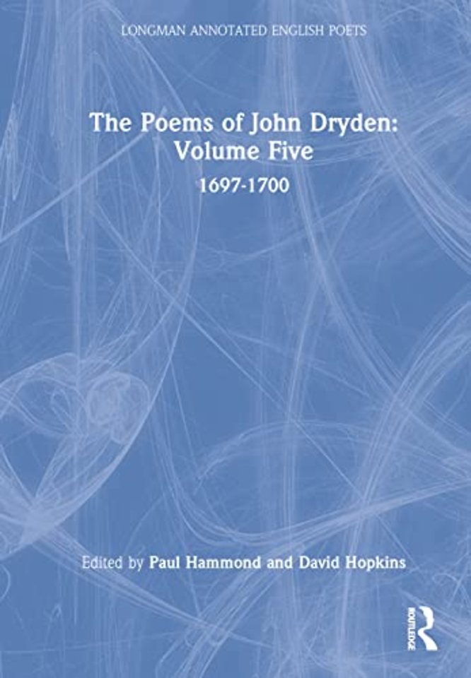 Poems of John Dryden: Volume Five