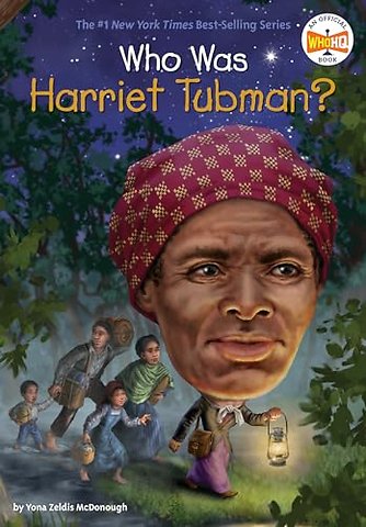 Who Was Harriet Tubman?