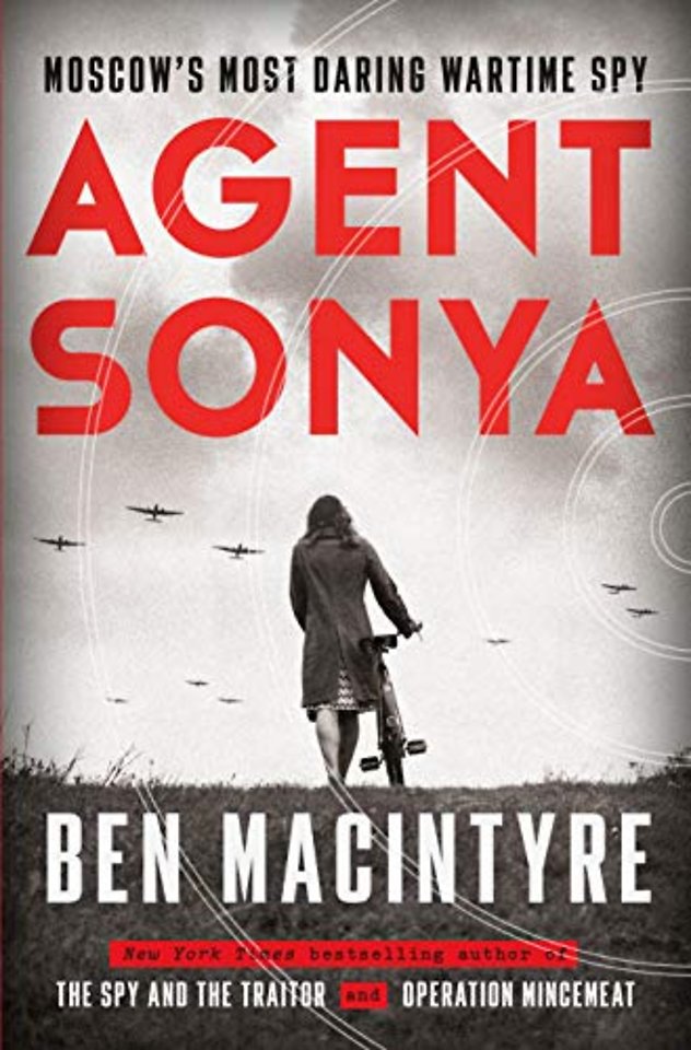 Agent Sonya : Moscow's Most Daring Wartime Spy