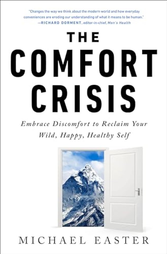 The Comfort Crisis