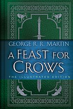 A Feast for Crows: The Illustrated Edition