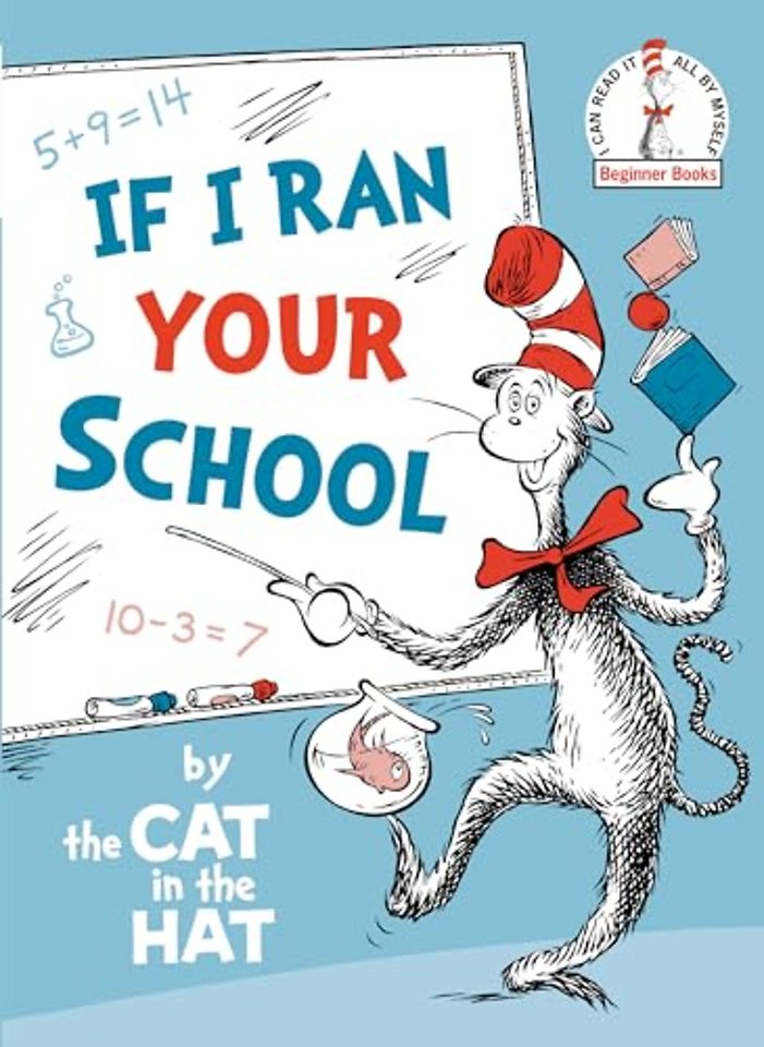 If I Ran Your School-by the Cat in the Hat