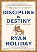 Discipline Is Destiny Discipline Is Destiny