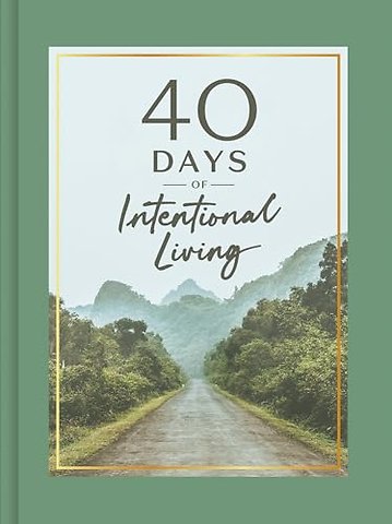 40 Days of Intentional Living