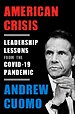 American Crisis: Leadership Lessons from the Covid-19 Pandemic American Crisis: Leadership Lessons from the Covid-19 Pandemic