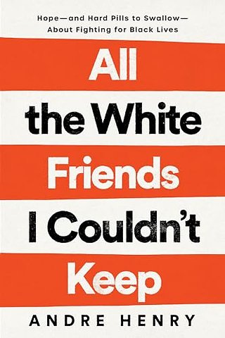 All the White Friends I Couldn't Keep