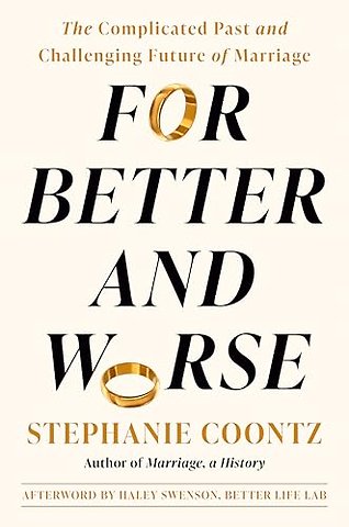 For Better and Worse