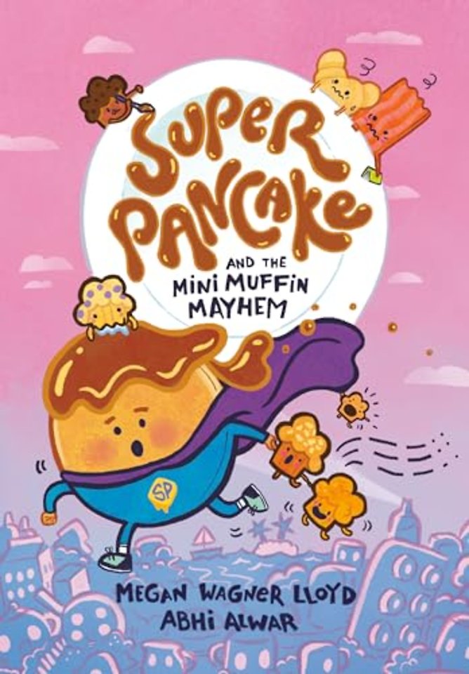 Super Pancake and the Mini Muffin Mayhem