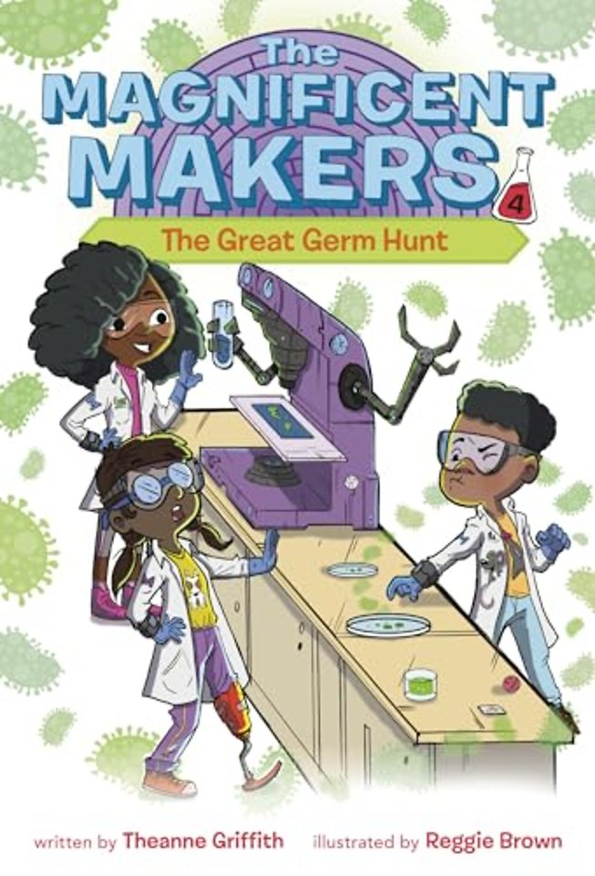Magnificent Makers #4: The Great Germ Hunt
