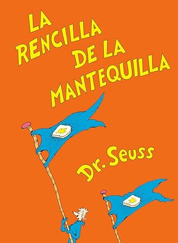 La rencilla de la mantequilla (The Butter Battle Book Spanish Edition)