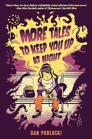 More Tales to Keep You Up at Night