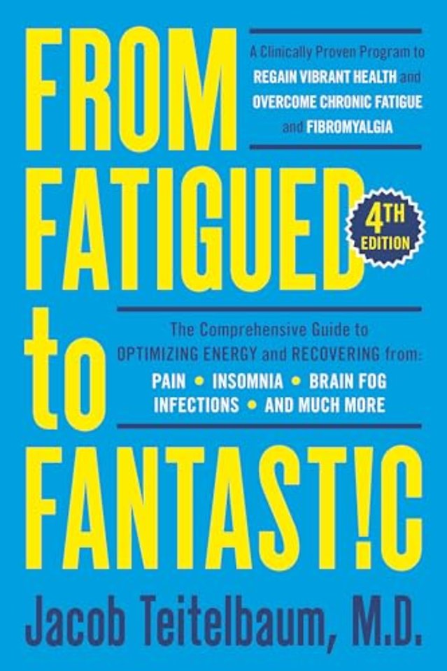From Fatigued to Fantastic!