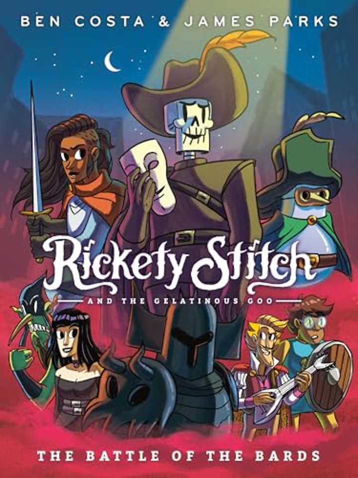 Rickety Stitch and the Gelatinous Goo Book 3: The Battle of the Bards