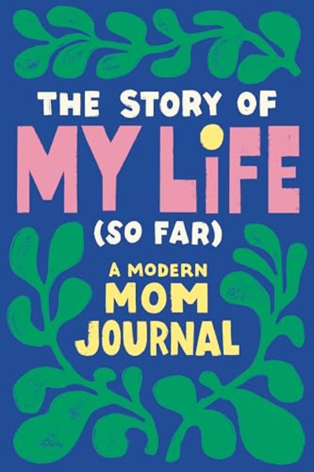 The Story of My Life (So Far)