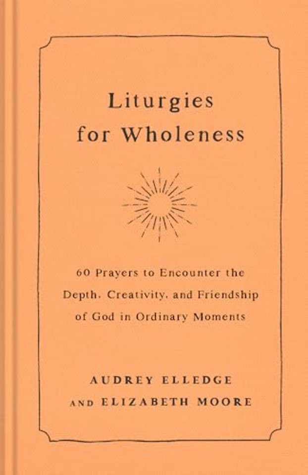 Liturgies for Wholeness