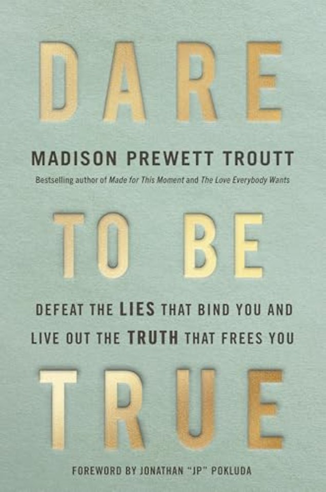 Dare to Be True